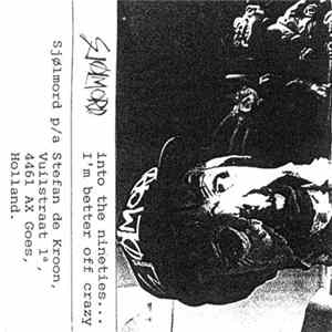FLAC Sjølmord - Into The Nineties...I'm Better Off Crazy