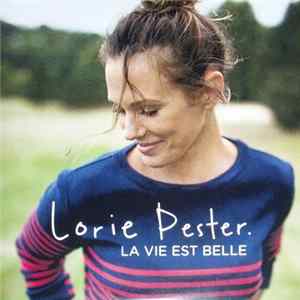 FLAC Lorie Pester - La Vie Est Belle