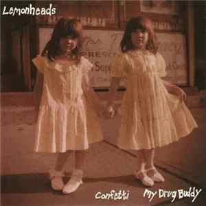 FLAC Lemonheads - Confetti / My Drug Buddy