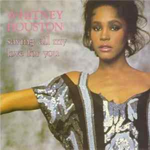 FLAC Whitney Houston - Saving All My Love For You