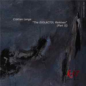 FLAC Cristian Lange - The Diolactol Remixes (Part 2)