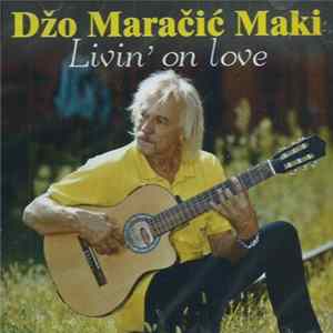 FLAC Džo Maračić Maki - Livin' On Love