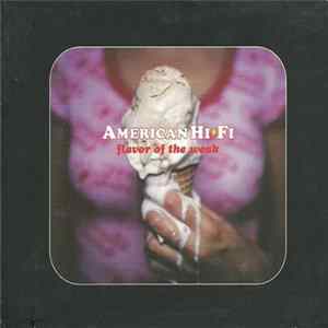 FLAC American Hi-Fi - Flavor Of The Weak
