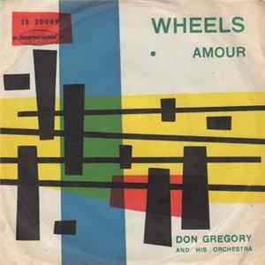 FLAC Don Gregory And His Orchestra - Wheels / Amour