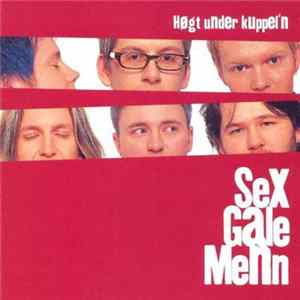FLAC Sex Gale Menn - Høgt Under Kuppel'n