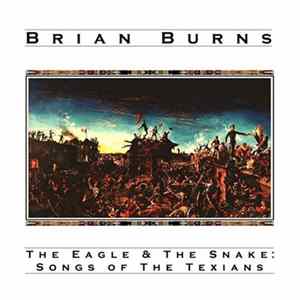 FLAC Brian Burns - The Eagle & The Snake: Songs Of The Texians