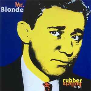FLAC Mr Blonde - Rubber Bullets E.P.
