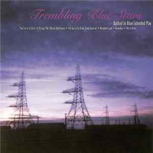 FLAC Trembling Blue Stars - Bathed In Blue Extended Play