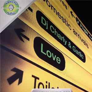 FLAC DJ Charly & Garlic - Love