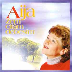 FLAC Aija - Zem Citām Debesīm