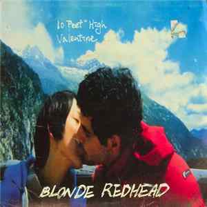 FLAC Blonde Redhead - 10 Feet High / Valentine