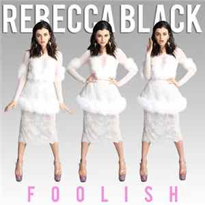 FLAC Rebecca Black - Foolish