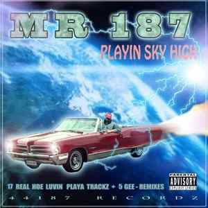 FLAC Mr 187 - Playin Sky High