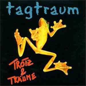 FLAC Tagtraum - Trotz & Träume