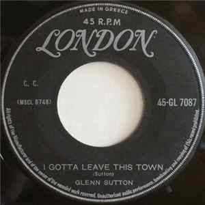 FLAC Glenn Sutton / Mary Kellum - I Gotta Leave This Town / Long Tall Texan