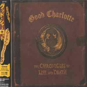 FLAC Good Charlotte - The Chronicles Of Life And Death