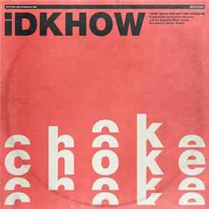 FLAC iDKHOW - Choke
