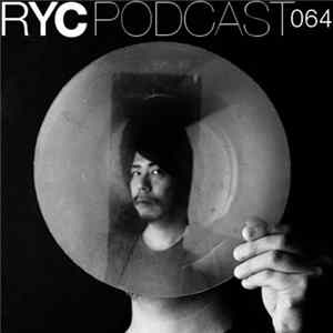 FLAC Takaaki Itoh - RYC Podcast 064