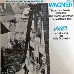 FLAC Hallé Orchestra, Sir John Barbirolli - Wagner