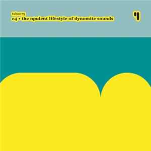 FLAC c4 - The Opulent Lifestyle Of Dynomite Sounds
