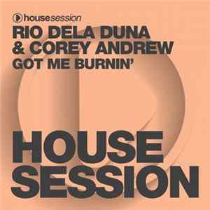 FLAC Rio Dela Duna & Corey Andrew - Got Me Burnin'