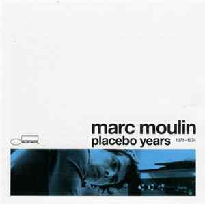 FLAC Marc Moulin - Placebo Years 1971-1974