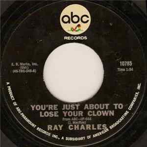 FLAC Ray Charles - You're Just About To Lose Your Clown / Together Again
