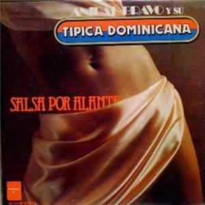 FLAC Anibal Bravo Y Su Tipica Dominicana - Salsa Por Alante...Y Por Atras