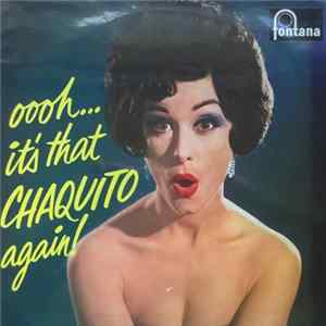 FLAC Chaquito And His Orchestra - Oooh... It's That Chaquito Again!