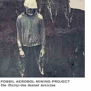 FLAC Fossil Aerosol Mining Project - The Thirty-One Rusted Articles