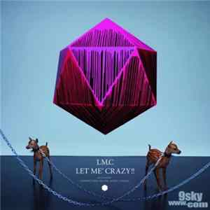 FLAC LM.C - Let Me' Crazy!!