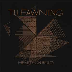 FLAC Tu Fawning - Hearts On Hold