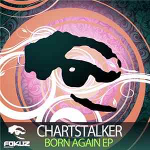 FLAC ChartStalker - Born Again EP