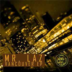 FLAC Mr. Laz - Vancouver EP