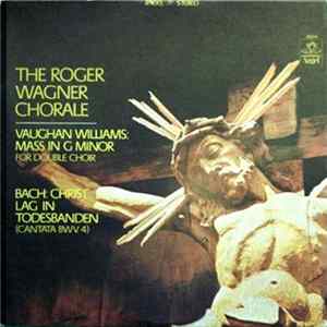 FLAC Vaughan Williams, Bach / The Roger Wagner Chorale - Vaughan Williams: Mass In G Minor For Double Choir / Bach: Lag In Todesbanden (Cantata BWV. 4)