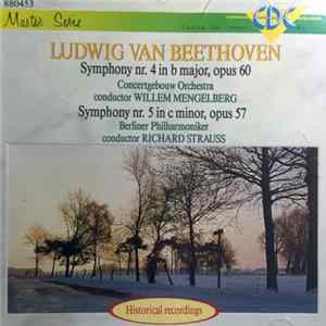 FLAC Ludwig van Beethoven, Concertgebouw Orchestra, Willem Mengelberg, Berliner Philharmoniker, Richard Strauss - Symphony Nr. 4 In B Major, Opus 60 / Symphony Nr. 5 In C Minor, Opus 57