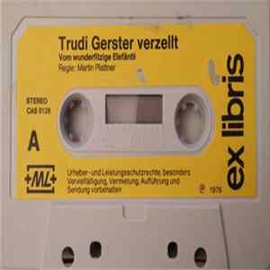 FLAC Trudi Gerster - Trudi Gerster Verzellt Vom Wunderfitzige Elefäntli