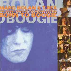 FLAC Marc Bolan & T.Rex - The Sound Track Of The Motion Picture Born To Boogie