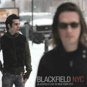 FLAC Blackfield - NYC - Blackfield Live In New York City