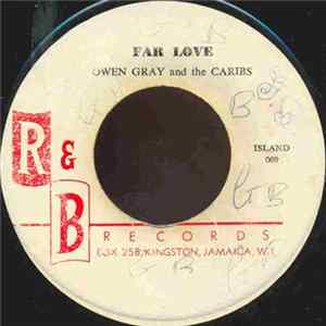FLAC Owen Gray And The Caribs - Far Love / Please Let Me Go