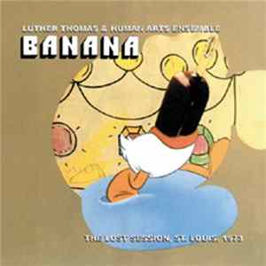 FLAC Luther Thomas & Human Arts Ensemble - Banana (The Lost Session, St. Louis, 1973)