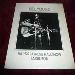 FLAC Neil Young - The 1970 Carnegie Hall Show