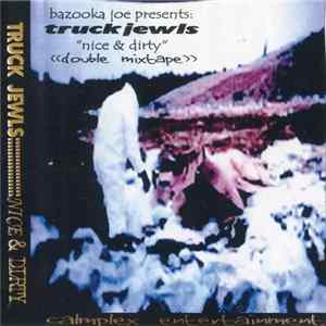 FLAC Truck Jewls - Nice & Dirty ((Double Mixtape))