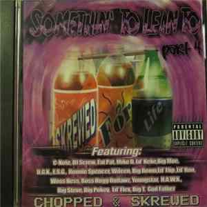FLAC Various - Somethin' To Lean To Part 4 Chopped & Skrewed
