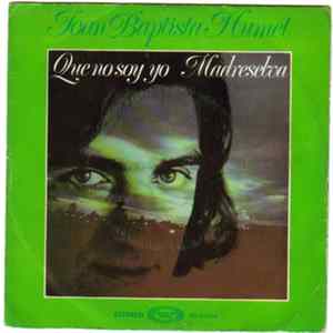 FLAC Joan Baptista Humet - Que No Soy Yo / Madreselva
