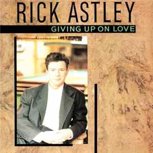 FLAC Rick Astley - Giving Up On Love