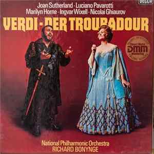 FLAC Verdi, Richard Bonynge, National Philharmonic Orchestra, Luciano Pavarotti, Joan Sutherland, Marilyn Horne, Ingvar Wixell, Nicolai Ghiaurov - Der Troubadour