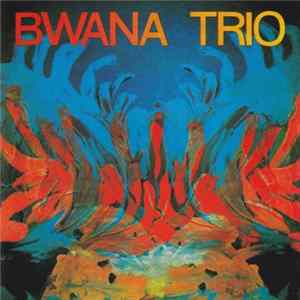FLAC Bwana Trio - Bwana Trio