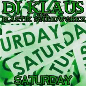 FLAC Dj Klaus a.k.a Plaztik Soundworkz - Saturday