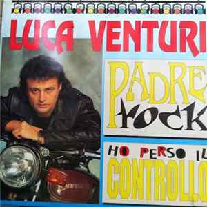 FLAC Luca Venturi - Padre Rock / Ho Perso Il Controllo